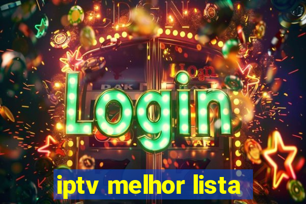 iptv melhor lista